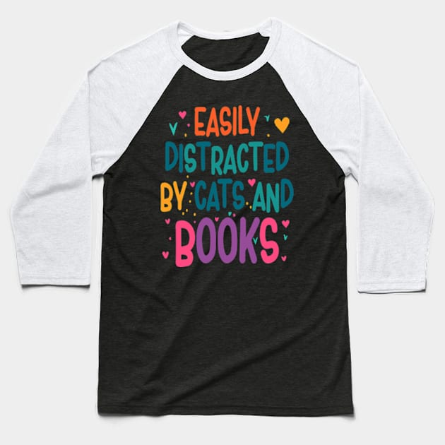 easily distracted by cats and books Baseball T-Shirt by David Brown